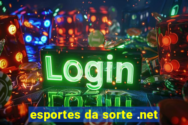 esportes da sorte .net